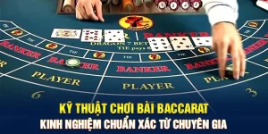 Kỹ thuật chơi bài Baccarat
